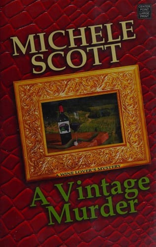 A vintage murder: a wine lover's mystery
