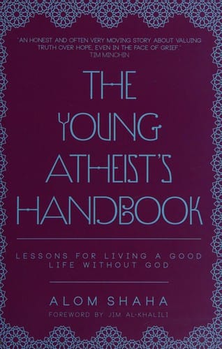 The young atheist's handbook: lessons for living a good life without God