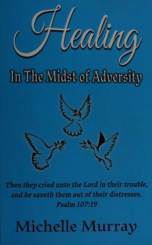 Healing in the midst of adversity
