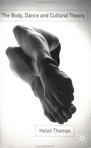 The Body, Dance and Cultural Theory