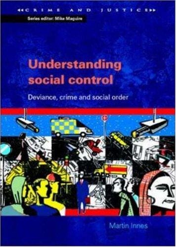 Understanding Social Control (Crime & Justice)