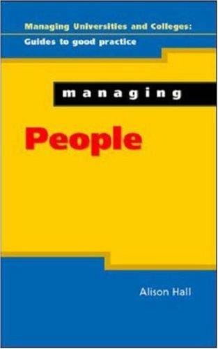 Managing People (Managing Universities & Colleges: Guides to Good Practice)