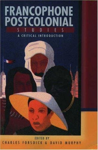 Francophone postcolonial studies: a critical introduction