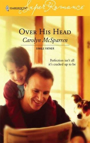 Over His Head: Single Father (Harlequin Superromance No. 1343) (Harlequin Superromance)