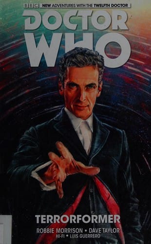 Doctor Who: the twelfth doctor : Terrorformer