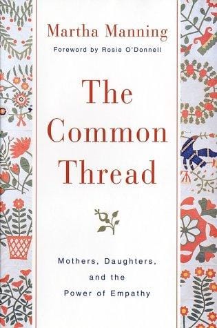 The Common Thread: Mothers, Daughters, and the Power of Empathy