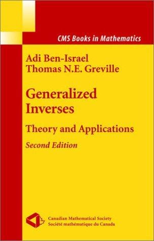 Generalized inverses: theory and applications