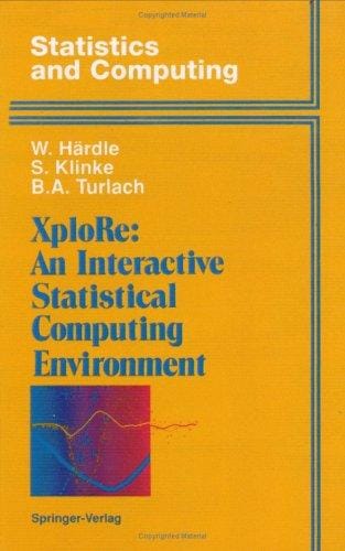 XploRe: An Interactive Statistical Computing Environment (Statistics and Computing)