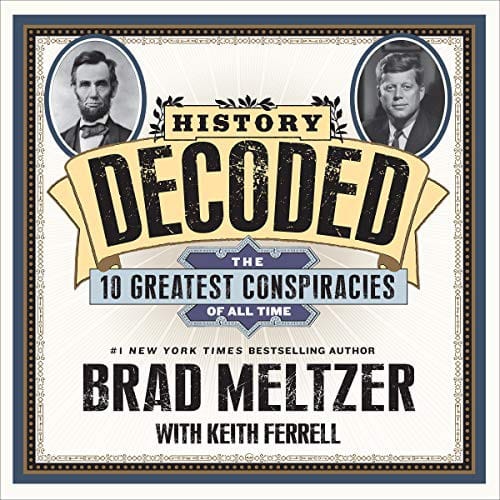 History Decoded: The Ten Greatest Conspiracies of All Time
