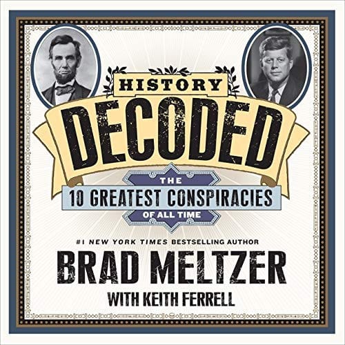 History Decoded Lib/E: The Ten Greatest Conspiracies of All Time