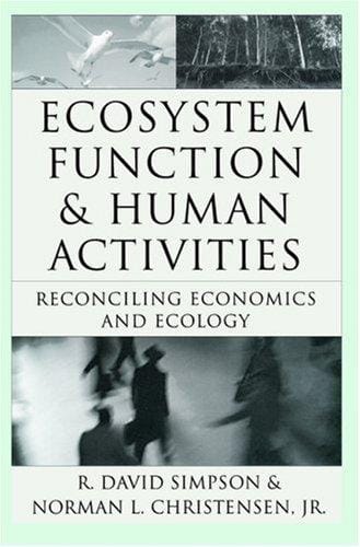 Ecosystem function & human activities: reconciling economics and ecology
