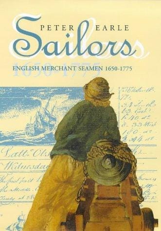 Sailors: English Merchant Seamen  1650-1775