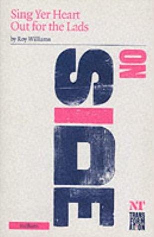 Sing Yer Heart Out for the Lads: On Side (Methuen Drama)