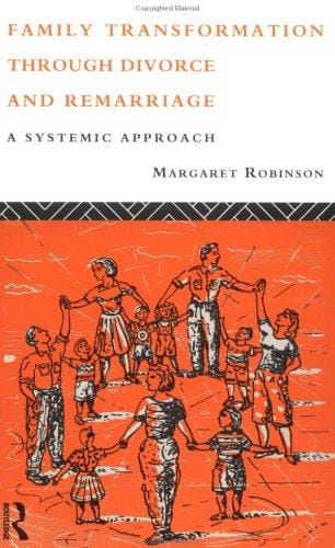 Family transformation through divorce and remarriage: a systemic approach