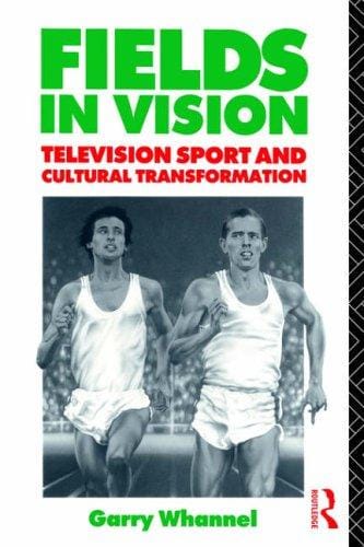 Fields in vision: television sport and cultural transformation