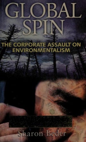 Global spin: the corporate assault on environmentalism