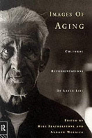 Images of aging: cultural representations of later life