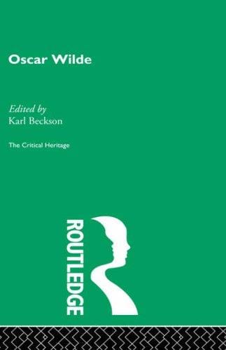 Oscar Wilde (The Critical Heritage Series)
