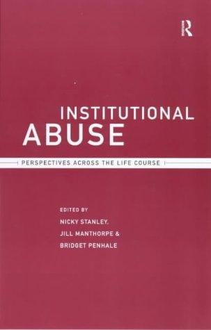 Institutional Abuse: Perspectives Across the Life Course