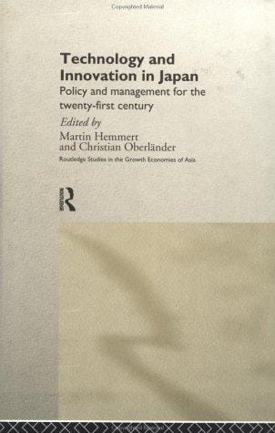 Technology and Innovation in Japan: Policy Management for the 21st Century (Routledge Studies in the Growth Economies of Asia, 18)
