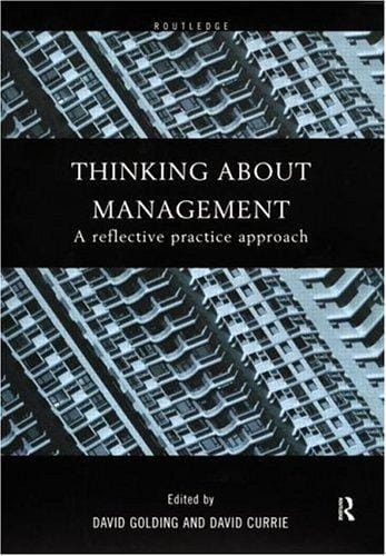 Thinking About Management: A Reflective Practice Approach