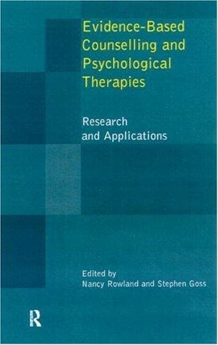 Evidence Based Counselling and Psychological Therapies: Research and Application