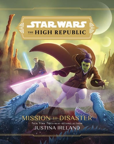 Mission to Disaster: Star Wars: The High Republic