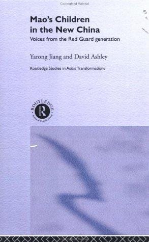 Mao's Children in the New China: Voices From the Red Guard Generation (Asia's Transformations)