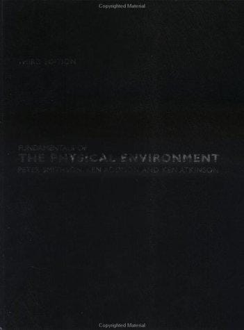 Fundamentals of the Physical Environment: Third Edition