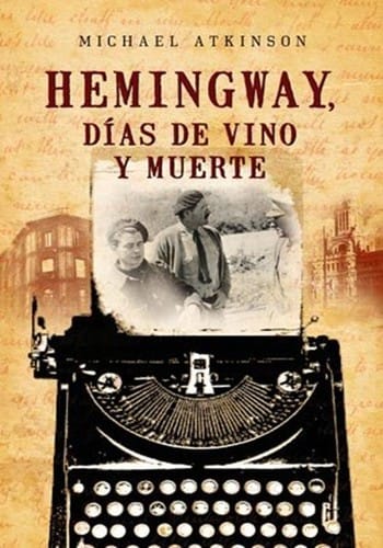 Hemingway, días de vino y muerte