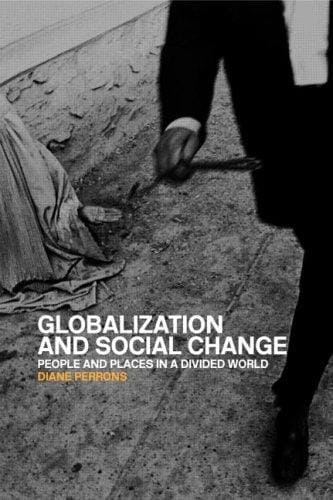 Globalization and Social Change: People and Places in the New Economy