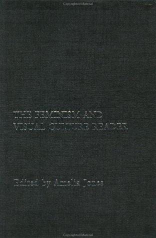 The Feminism and Visual Culture Reader (Sight-Visual Culture)