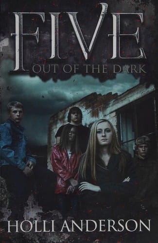 Five: out of the dark