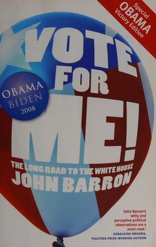 Vote for me: the long road to the White House