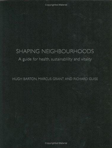 Shaping Neighbourhoods: Health, Sustainability and Vitality