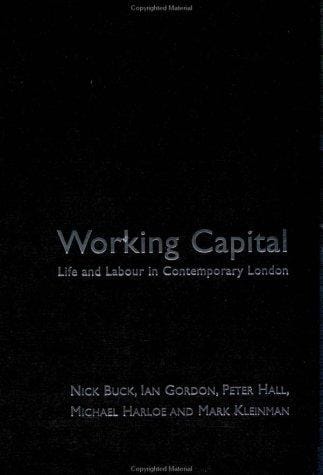 Working Capital: Life and Labour in Contemporary London