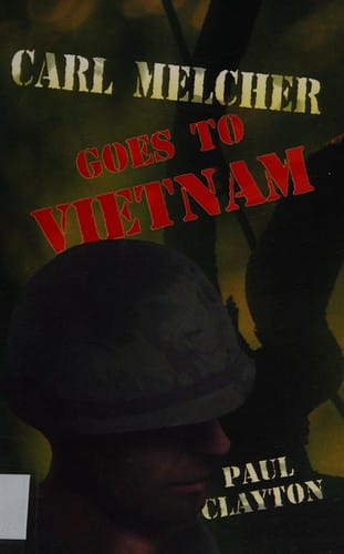Carl Melcher goes to Vietnam