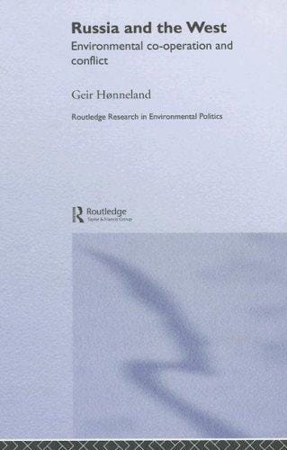 Russia and the West: environmental co-operation and conflict