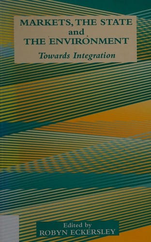 Markets, the state and the environment: towards integration