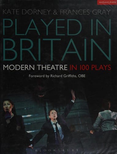 Played in Britain: modern theatre in 100 plays