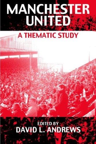 Manchester United: A Thematic Study