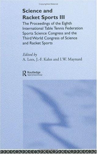 Science and Racket Sports III: The Eighth International Table Tennis Federation Sports Science Congress and The Third World Congress of Science and Racket Sports