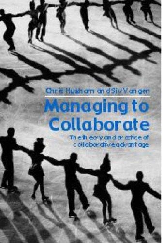 Managing to collaborate: the theory and practice of collaborative advantage