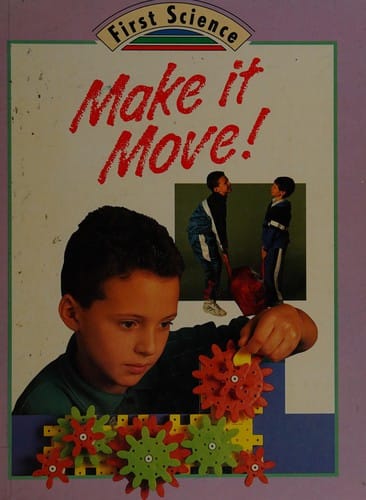 Make It Move! (First Science)