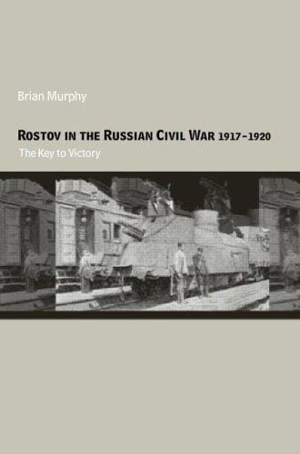 Rostov in the Russian Civil War, 1917-1920: the key to victory