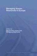 MANAGING HUMAN RESOURCES IN EUROPE: A THEMATIC APPROACH (Routledge Global Human Resource Management Series)