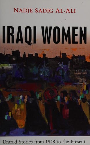 IRAQI WOMEN: UNTOLD STORIES FROM 1948 TO THE PRESENT.