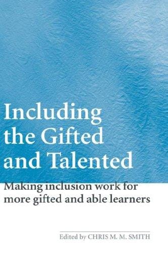 Including the Gifted and Talented: Making inclusion work for more gifted and able learners