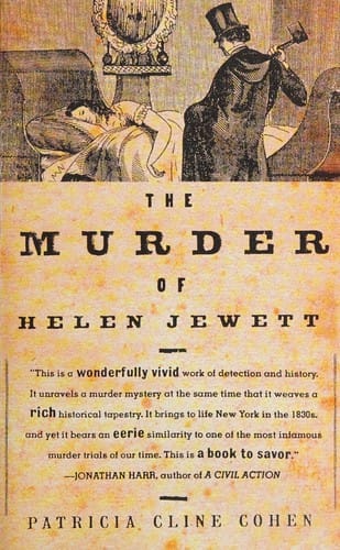 The murder of Helen Jewett: the life and death of a prostitute in nineteenth-century New York