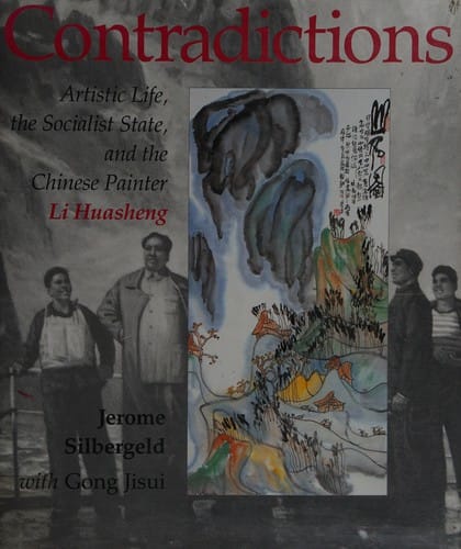 Contradictions: artistic life, the socialist state, and the Chinese painter Li Huasheng
